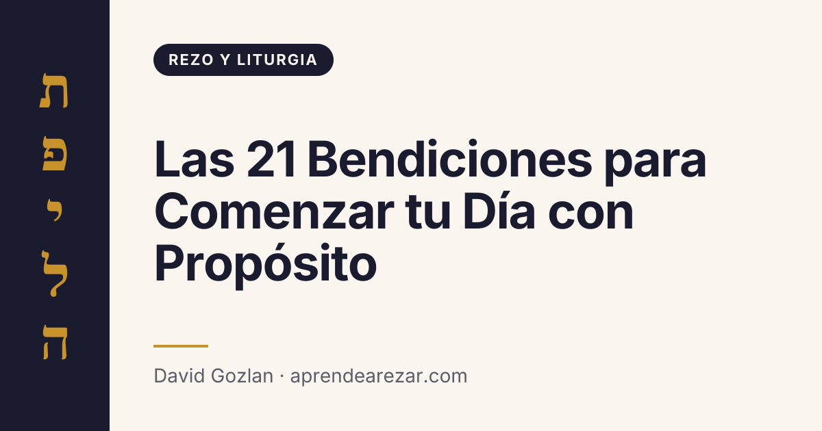 Las 21 Bendiciones para Comenzar tu Día con Propósito