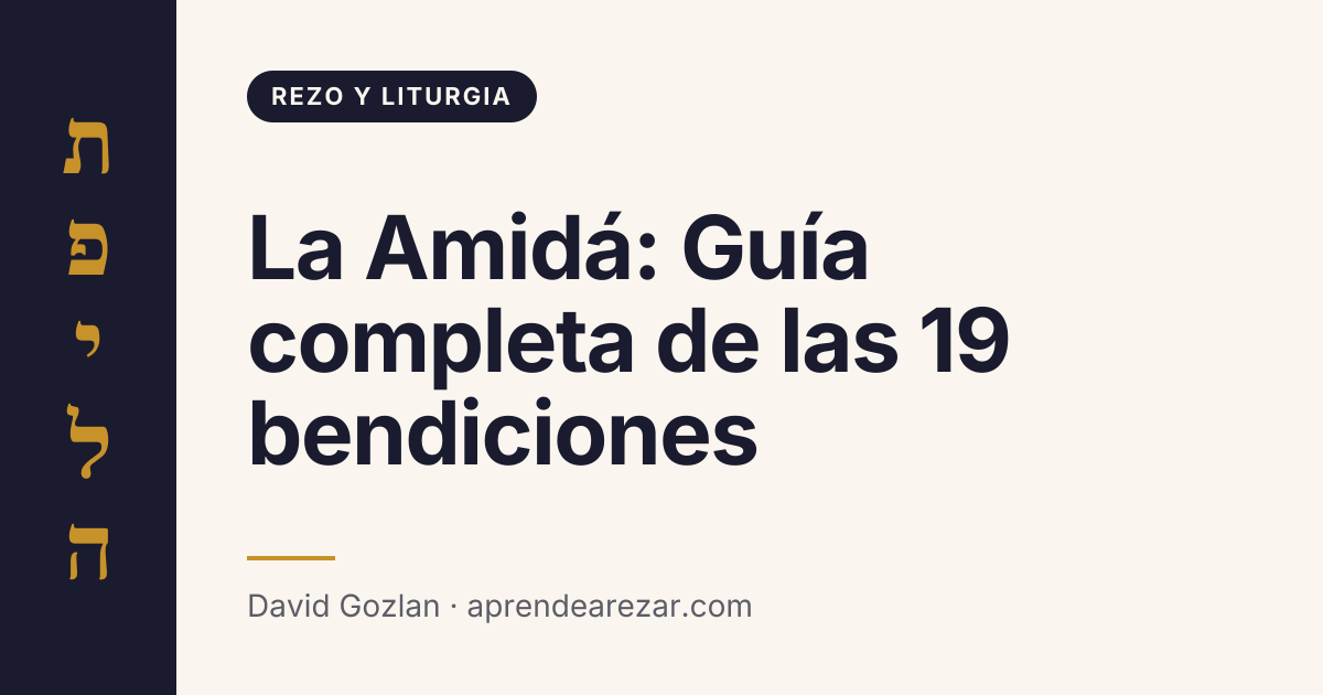 La Amidá: Guía completa de las 19 bendiciones