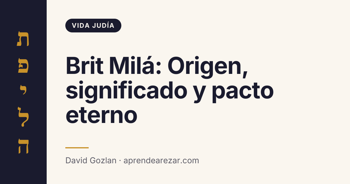 Brit Milá: Origen, significado y pacto eterno