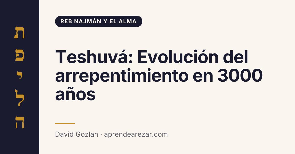 Teshuvá: Evolución del arrepentimiento en 3000 años