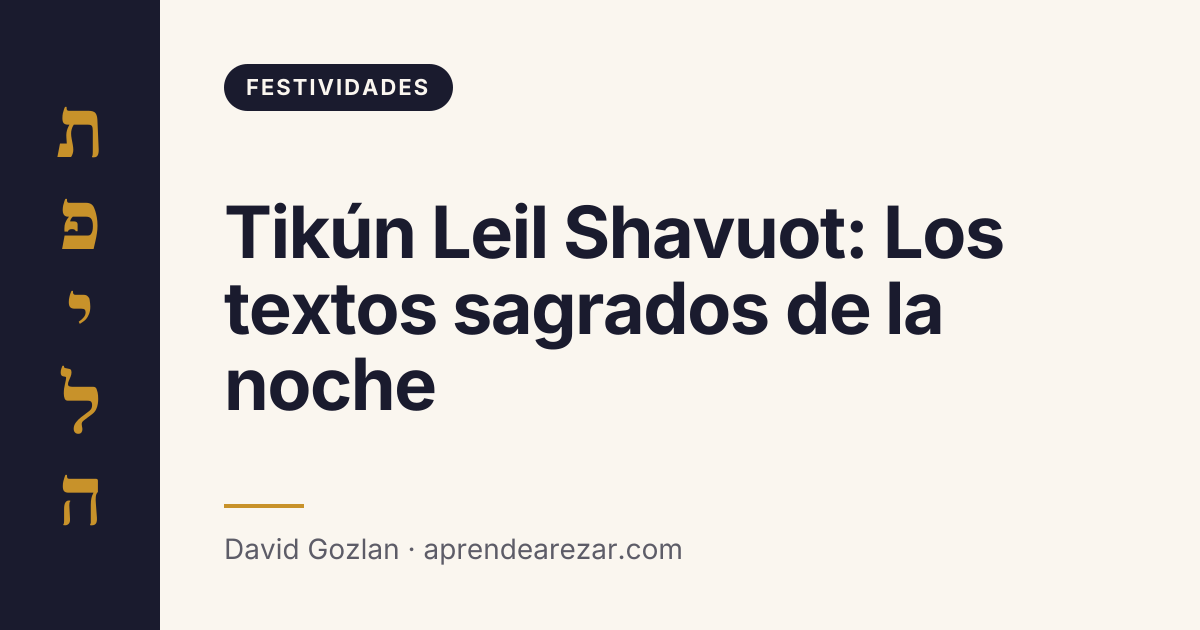 Tikún Leil Shavuot: Los textos sagrados de la noche